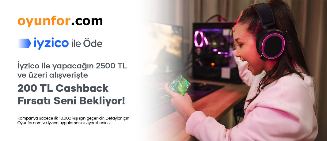 Oyunfor x iyzico İşbirliği ile 200 TL Cashback Fırsatı Ağustos’ta da Devam Ediyor!