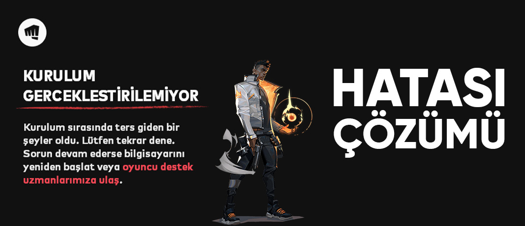 Valorant Kurulum Gerçekleştirilemiyor Hatası Çözümü (2026 Güncel)
